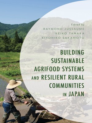 cover image of Building Sustainable Agrifood Systems and Resilient Rural Communities in Japan